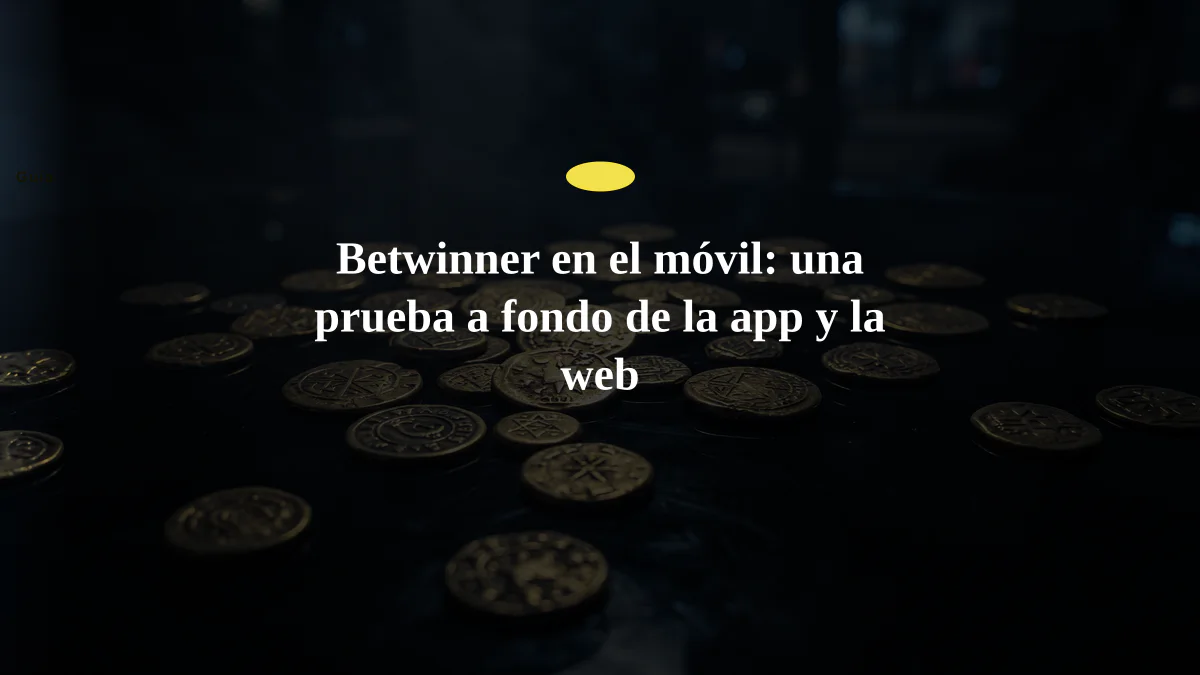 Betwinner en el móvil: una prueba a fondo de la app y la web