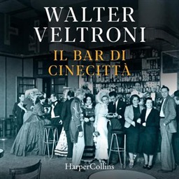 Walter Veltroni – Il bar di Cinecittà (2026) (mp3 – 128 kbps)