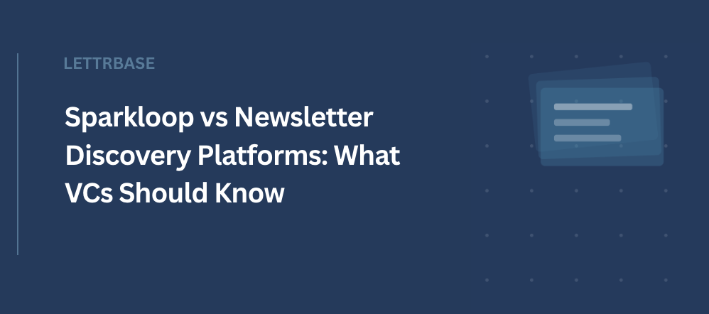 Sparkloop vs Newsletter Discovery Platforms: What VCs Should Know