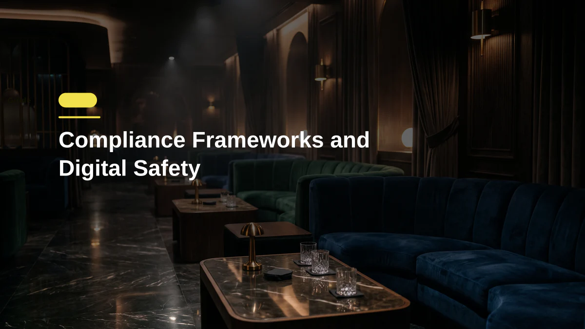 Compliance Frameworks and Digital Safety