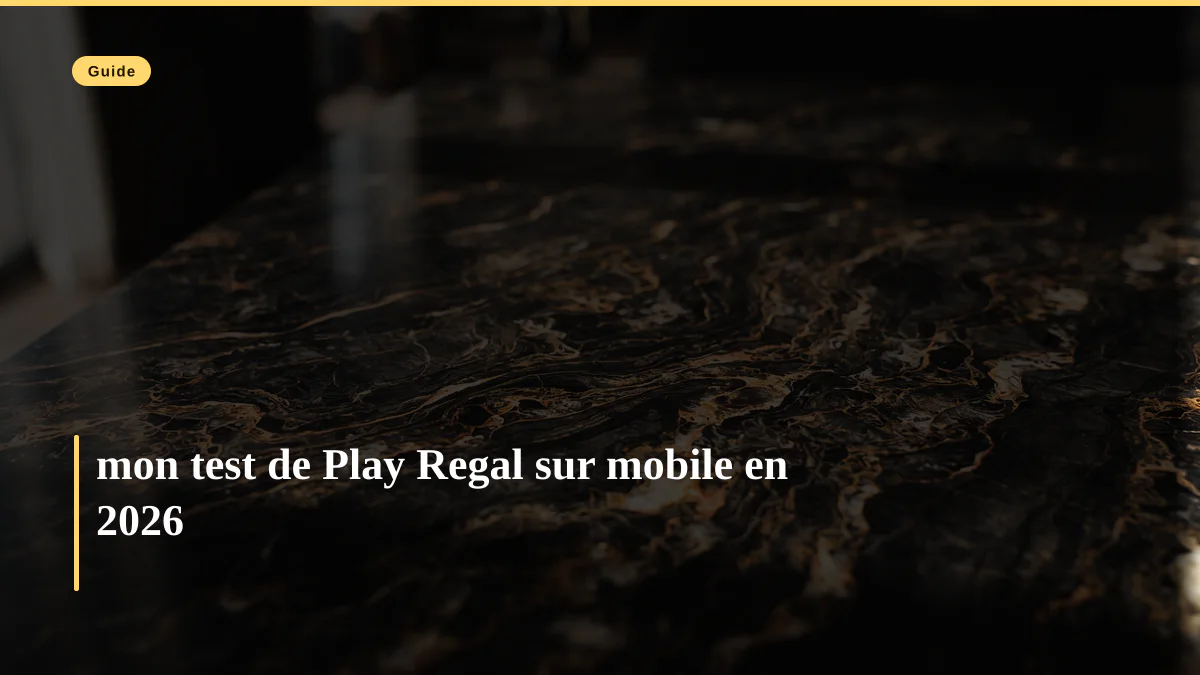 mon test de Play Regal sur mobile en 2026