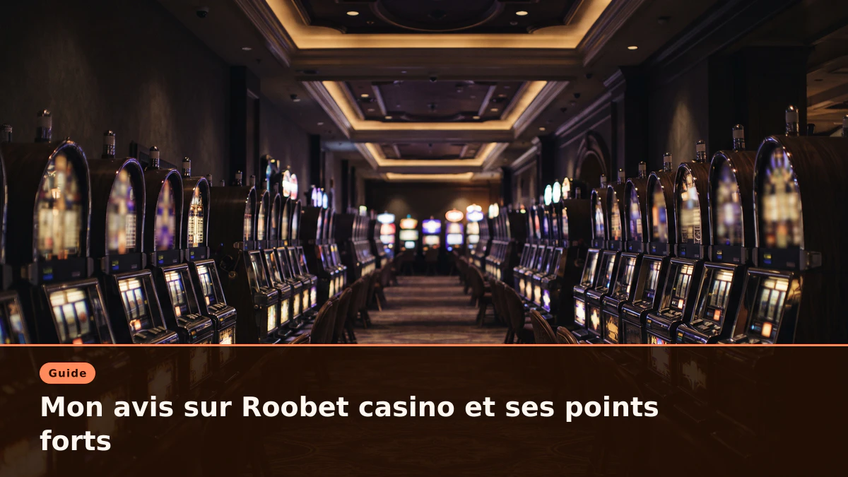Mon avis sur Roobet casino et ses points forts