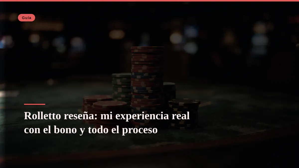 Rolletto reseña: mi experiencia real con el bono y todo el proceso