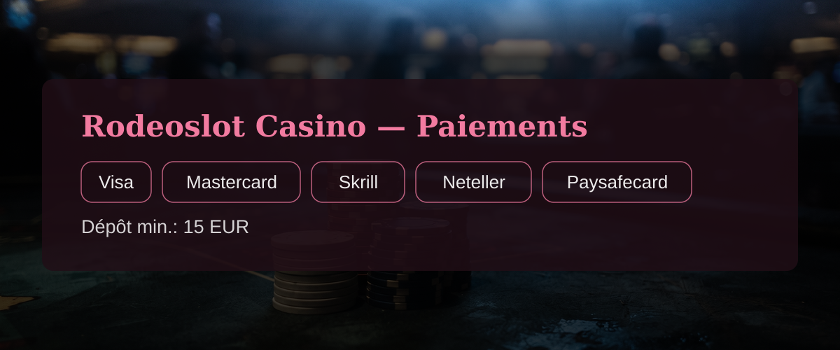 Rodeoslot Casino — Paiements: Visa, Mastercard, Skrill, Neteller, Paysafecard
