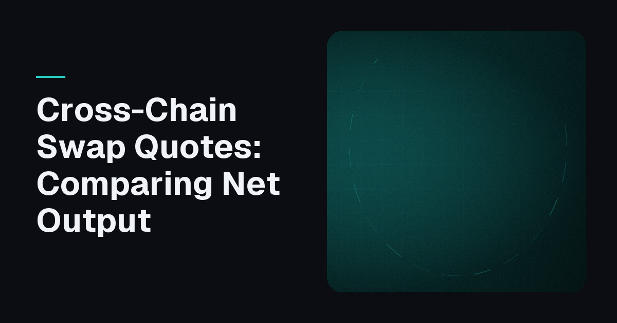 Cross-Chain Swap Quotes: Comparing Net Output