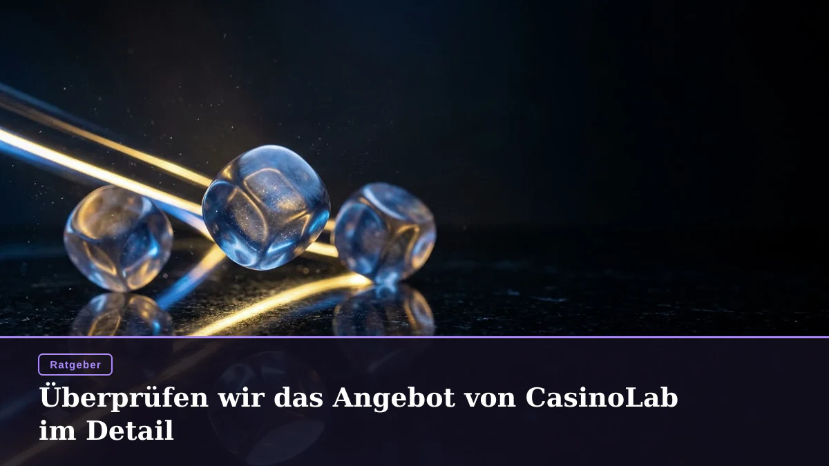 Überprüfen wir das Angebot von CasinoLab im Detail