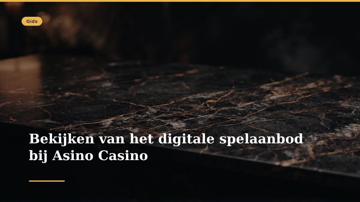 Bekijken van het digitale spelaanbod bij Asino Casino