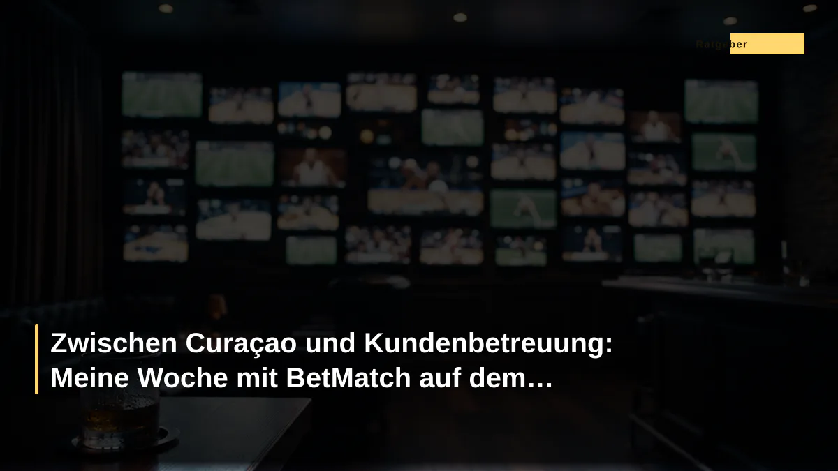 Zwischen Curaçao und Kundenbetreuung: Meine Woche mit BetMatch auf dem iPhone