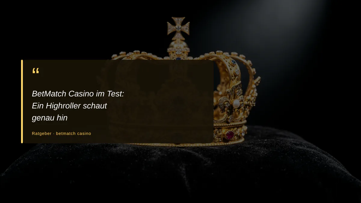 BetMatch Casino im Test: Ein Highroller schaut genau hin