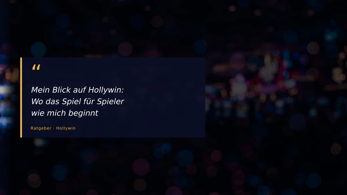 Mein Blick auf Hollywin: Wo das Spiel für Spieler wie mich beginnt