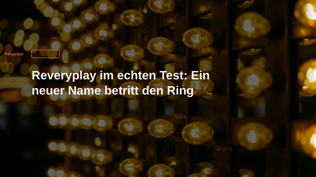 Reveryplay im echten Test: Ein neuer Name betritt den Ring