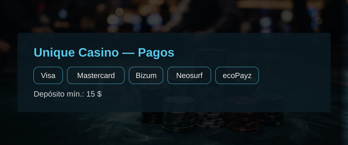 Unique Casino - Pagos: Visa, Mastercard, Bizum, Neosurf, ecoPayz