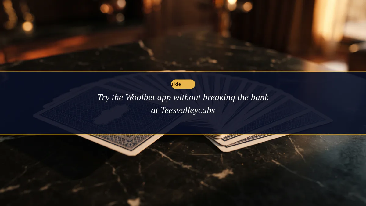 Try the Woolbet app without breaking the bank at Teesvalleycabs