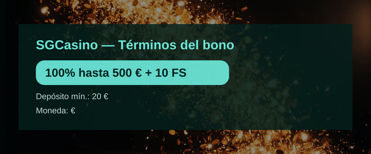 SGCasino � T�rminos del bono: 100% hasta 500 � + 10 FS