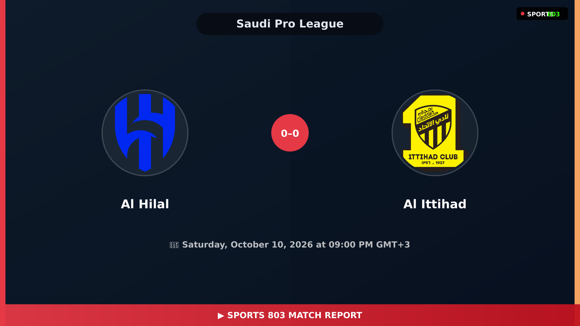 Al Hilal vs Al Ittihad – Saudi Pro League Live Stream | Sports 803
