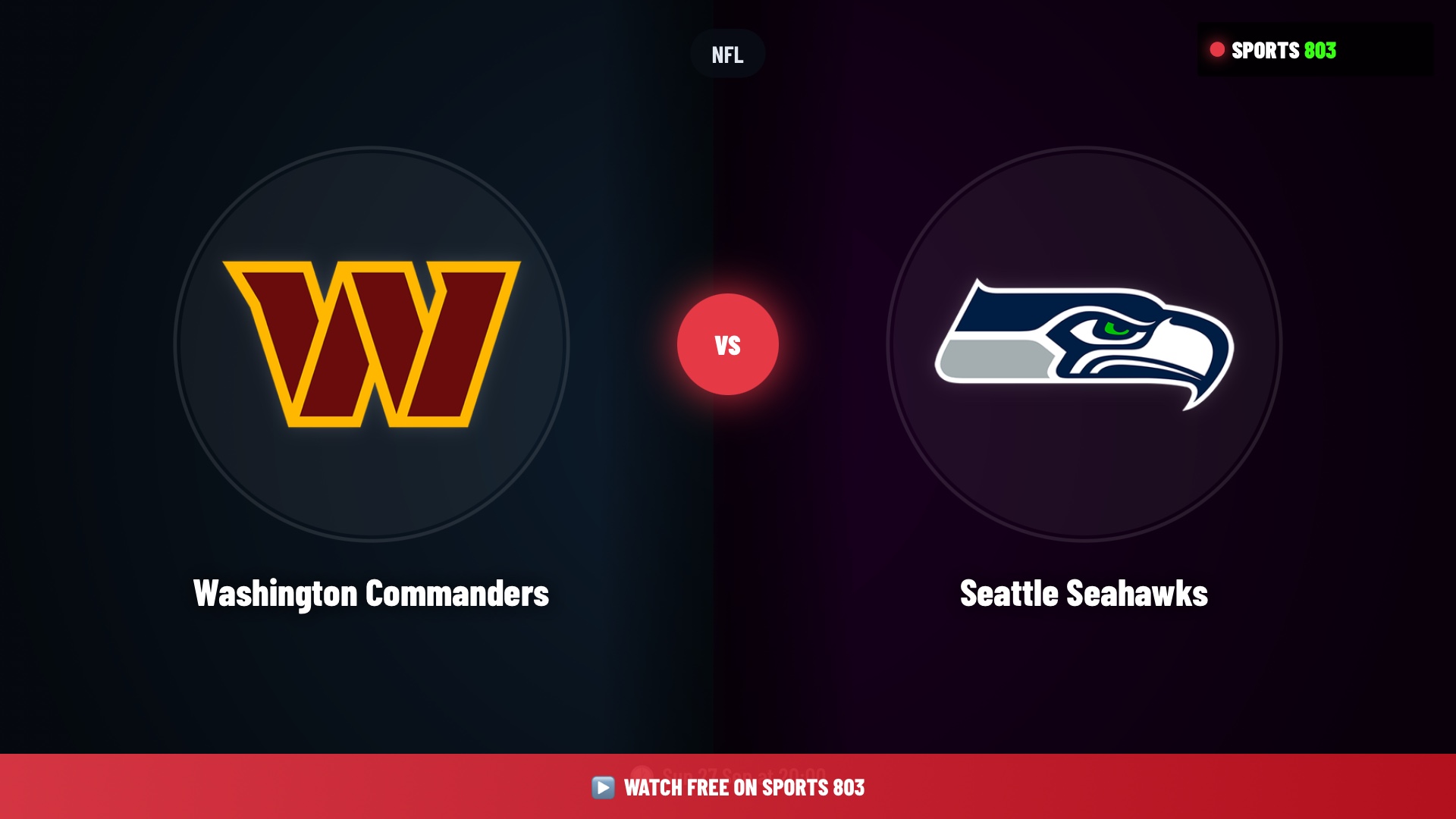 Washington Commanders vs Seattle Seahawks – NFL Live Stream | Sports 803