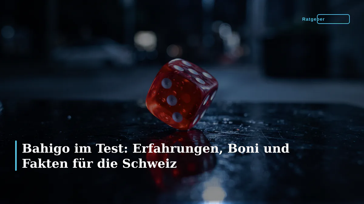 Bahigo im Test: Erfahrungen, Boni und Fakten für die Schweiz