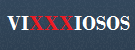 VIXXXIOSOS