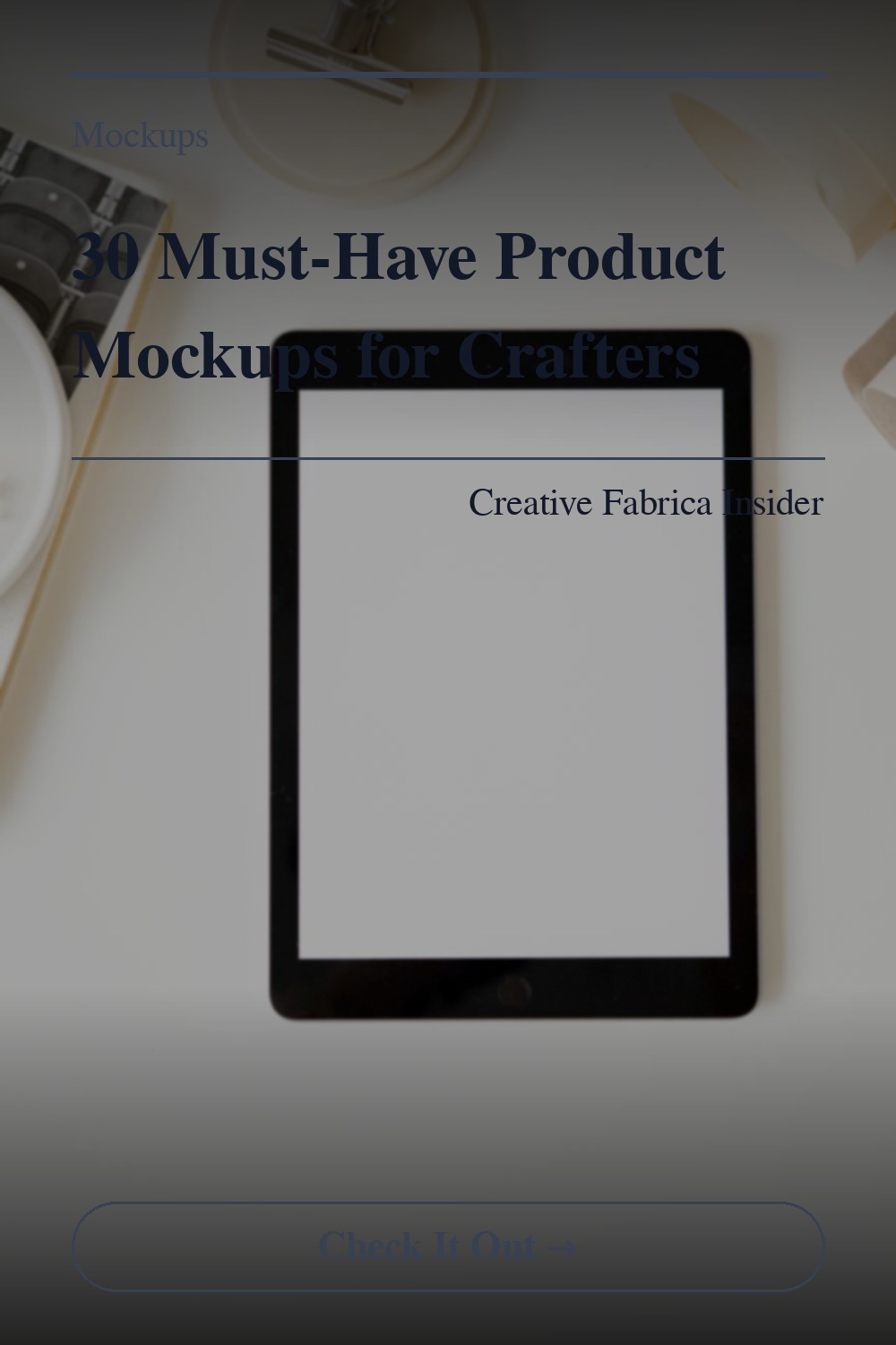30 Must-Have Product Mockups for Crafters