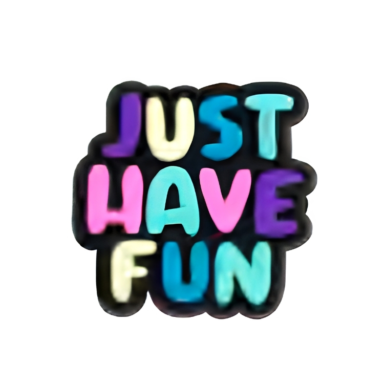 Just Have Fun