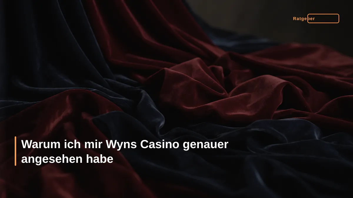 Warum ich mir Wyns Casino genauer angesehen habe
