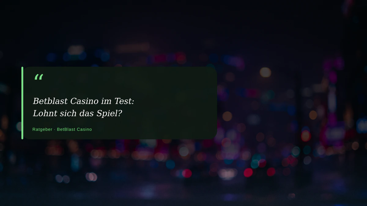 Betblast Casino im Test: Lohnt sich das Spiel?