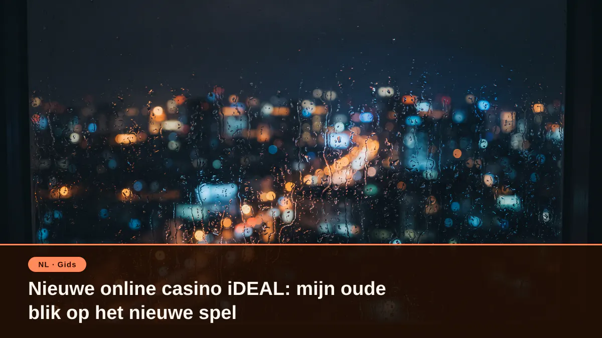 Nieuwe online casino iDEAL: mijn oude blik op het nieuwe spel