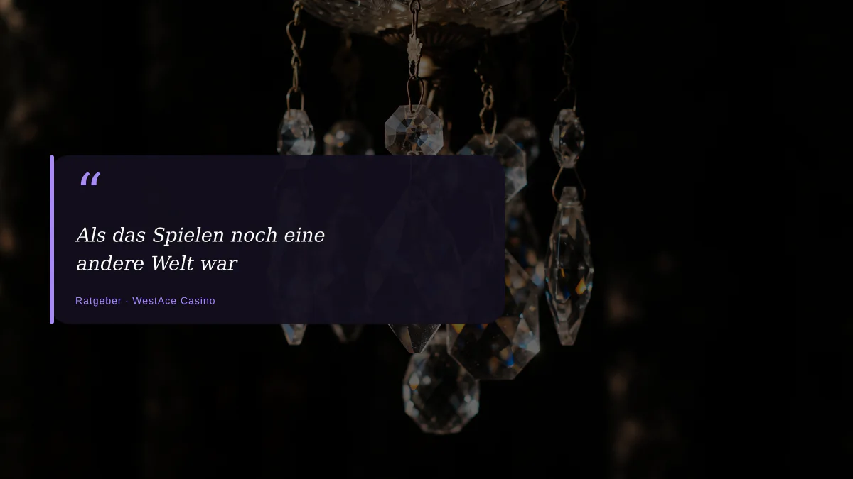 Als das Spielen noch eine andere Welt war