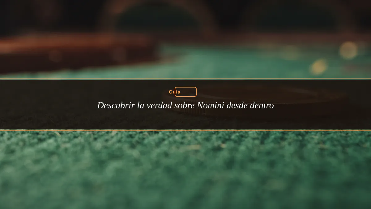 Descubrir la verdad sobre Nomini desde dentro
