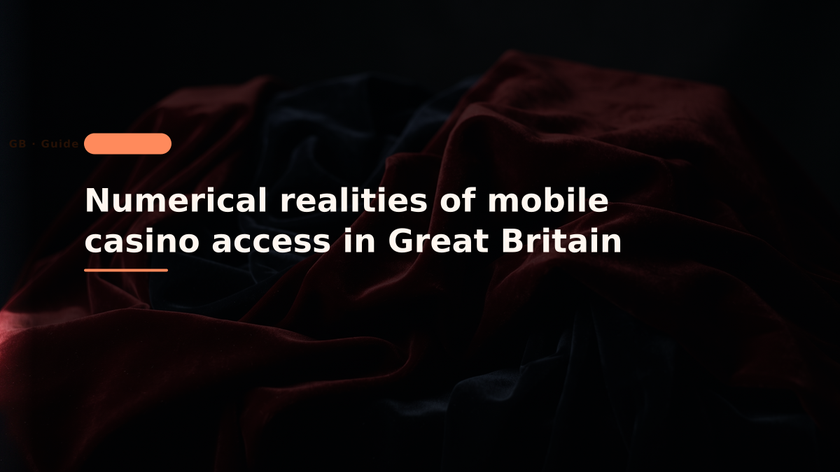 Numerical realities of mobile casino access in Great Britain
