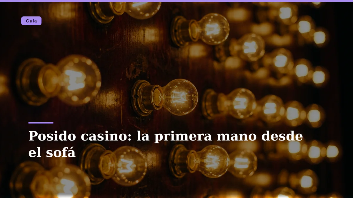 Posido casino: la primera mano desde el sofá