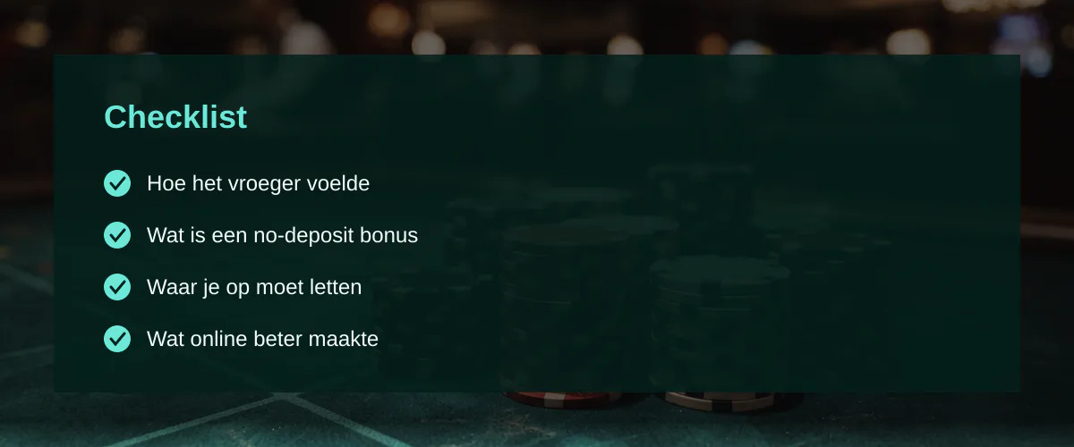 Gratis bonus casino zonder storten: mijn oude blik — Checklist