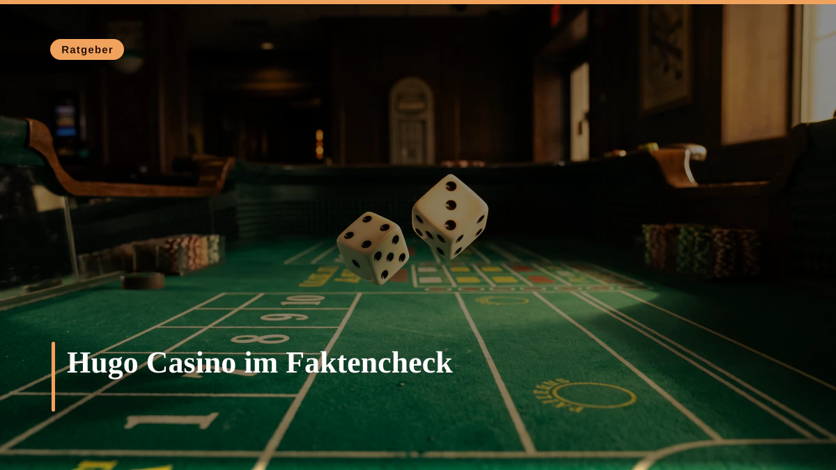 Hugo Casino im Faktencheck