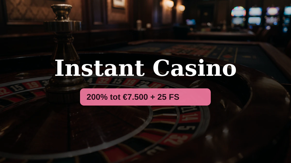 Instant Casino — welkomstbonus 200% tot €7.500 + 25 FS, betalingen: Visa, Mastercard, Sofort, Giropay, Pix