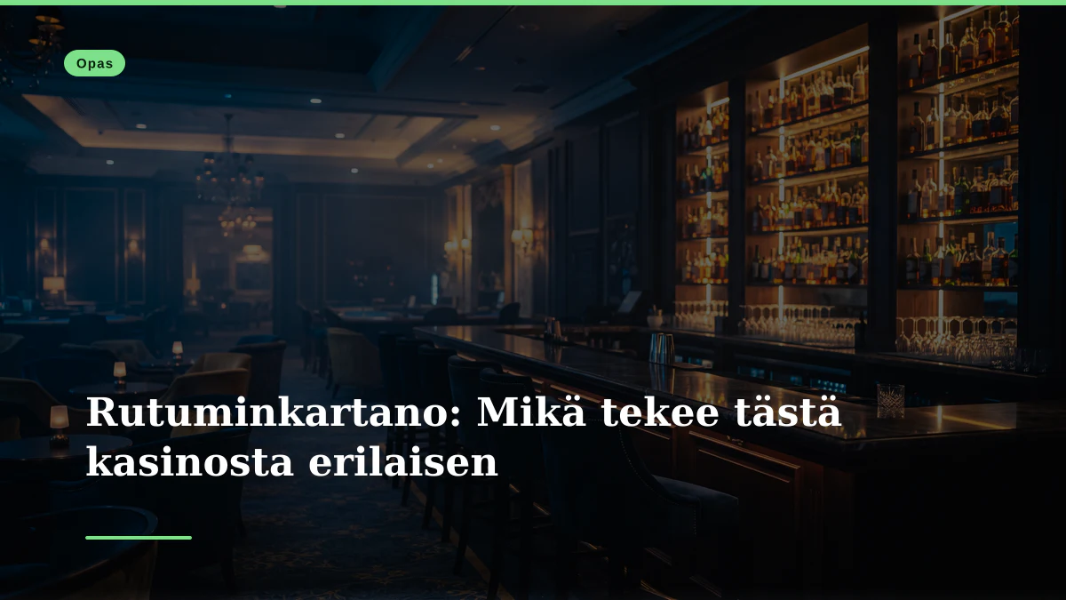 Rutuminkartano: Mikä tekee tästä kasinosta erilaisen