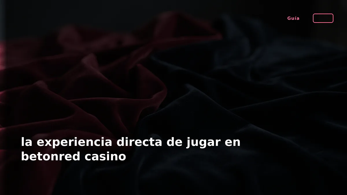 la experiencia directa de jugar en betonred casino