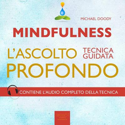 Michael Doody - Mindfulness. L’ascolto profondo꞉ Tecnica guidata (2015) (mp3 - 128 kbps)