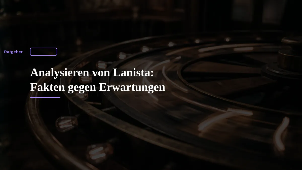 Analysieren von Lanista: Fakten gegen Erwartungen