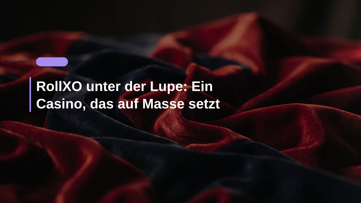 RollXO unter der Lupe: Ein Casino, das auf Masse setzt