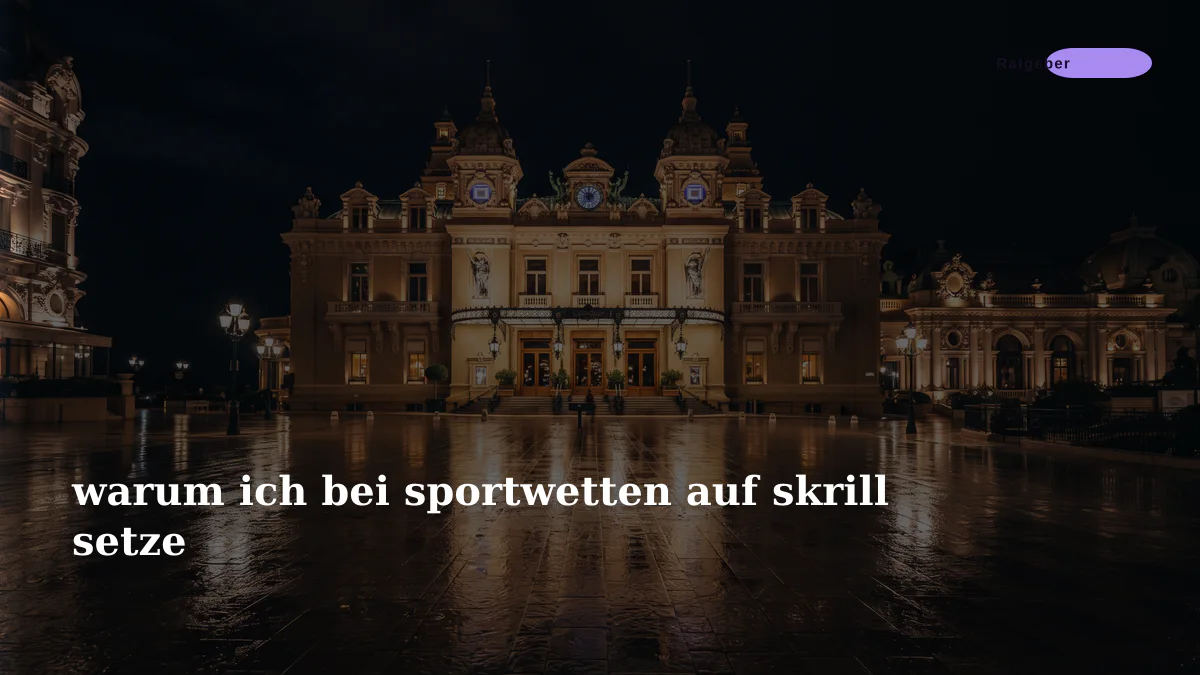 warum ich bei sportwetten auf skrill setze