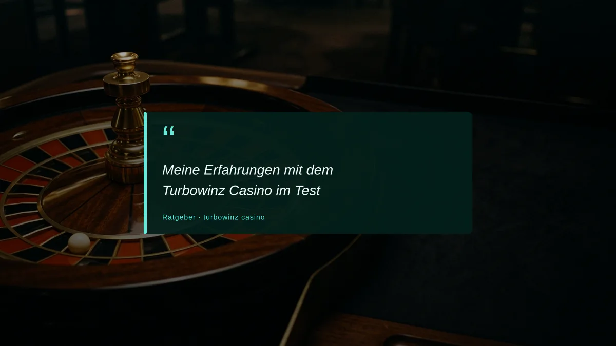 Meine Erfahrungen mit dem Turbowinz Casino im Test