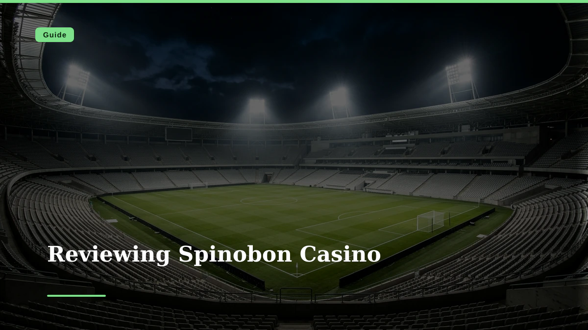 Reviewing Spinobon Casino