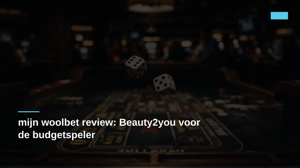 mijn woolbet review: Beauty2you voor de budgetspeler