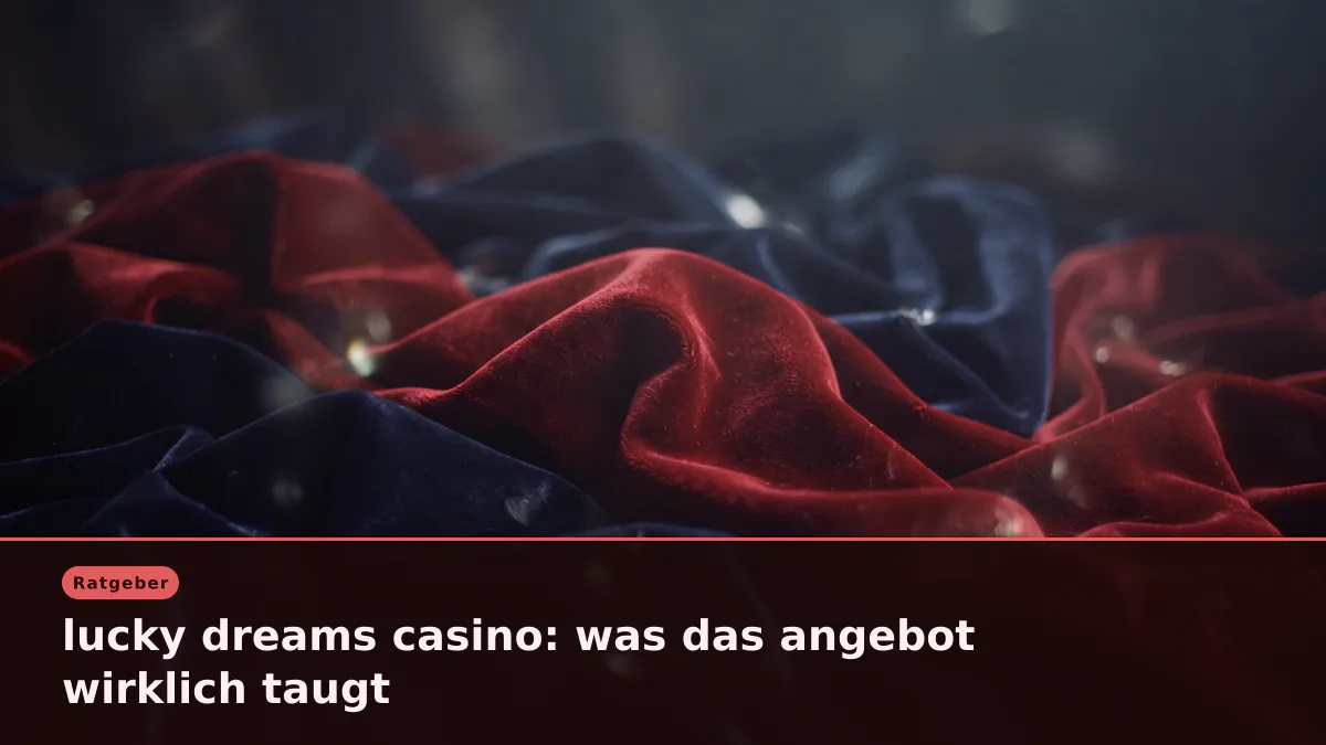 lucky dreams casino: was das angebot wirklich taugt