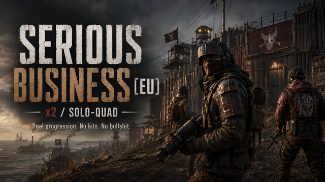 Баннер сервера Serious Business [EU] 2x / Solo-Quad - Wiped 11.06.2026