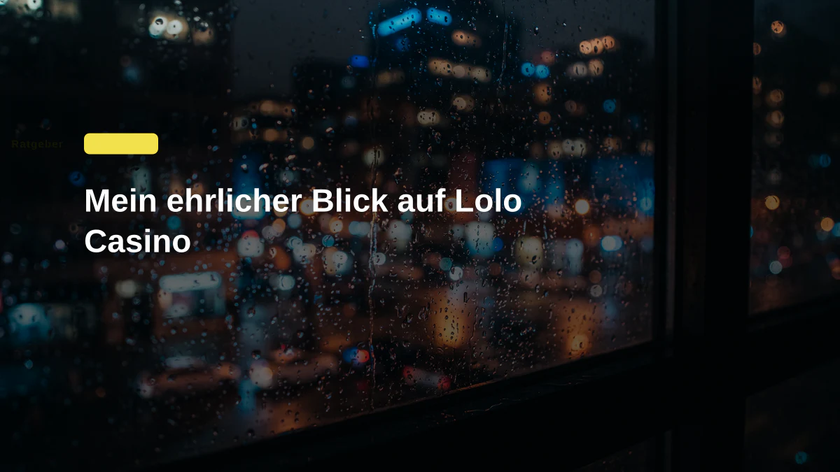Mein ehrlicher Blick auf Lolo Casino