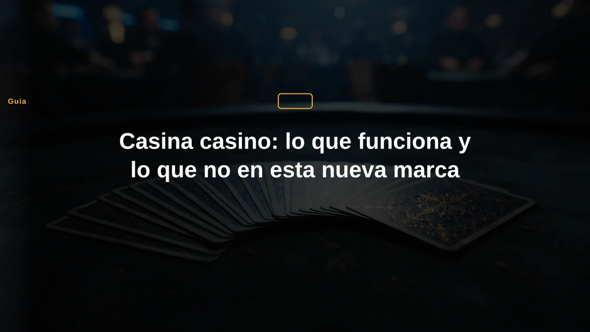 Casina casino: lo que funciona y lo que no en esta nueva marca