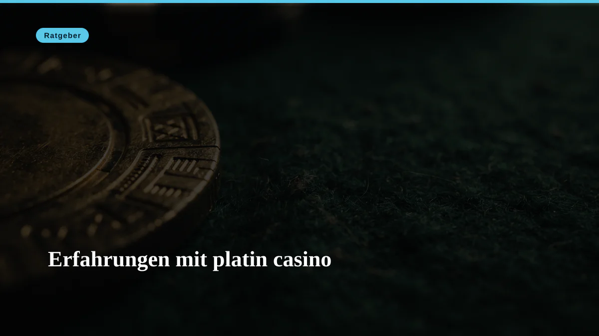 Erfahrungen mit platin casino