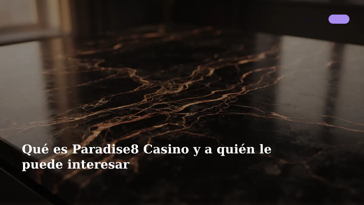 Qué es Paradise8 Casino y a quién le puede interesar