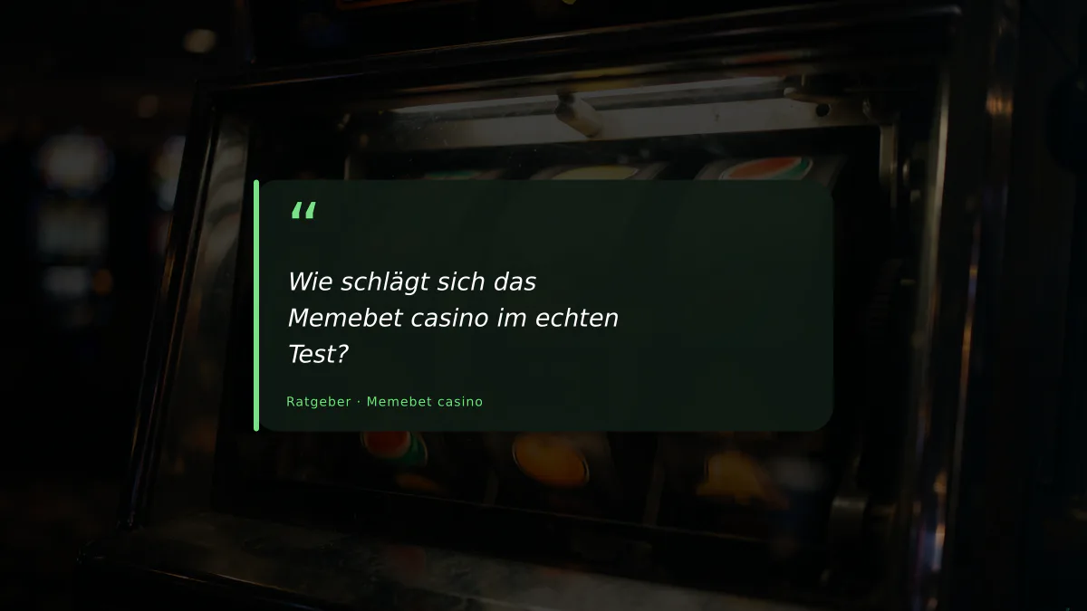 Wie schlägt sich das Memebet casino im echten Test?